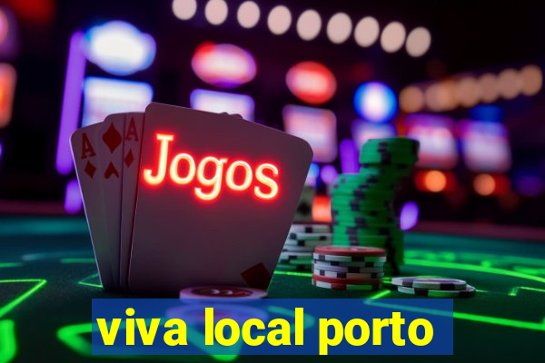 viva local porto